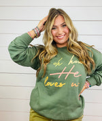 Oh How He Loves Us Sweatshirt