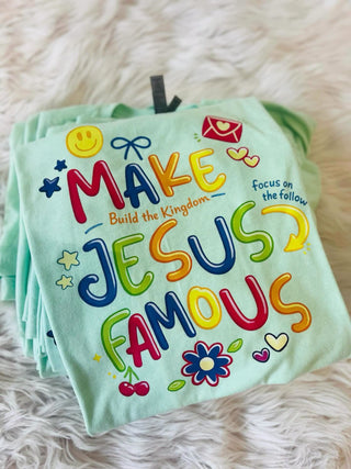 Make Jesus Famous Tee